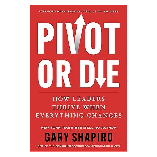 Gary Shapiro Pivot or Die (inbunden, eng)