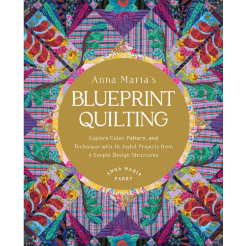 Quarto Publishing Group USA Inc Anna Maria's Blueprint Quilting (inbunden, eng)