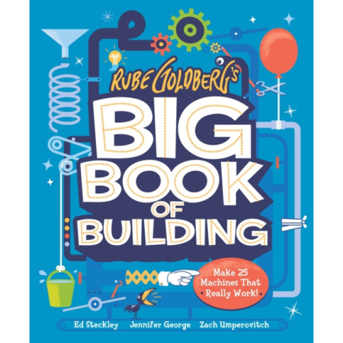 Abrams Rube Goldberg's Big Book of Building (inbunden, eng)