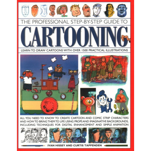 Anness publishing Cartooning, The Professional Step-by-Step Guide to (häftad, eng)