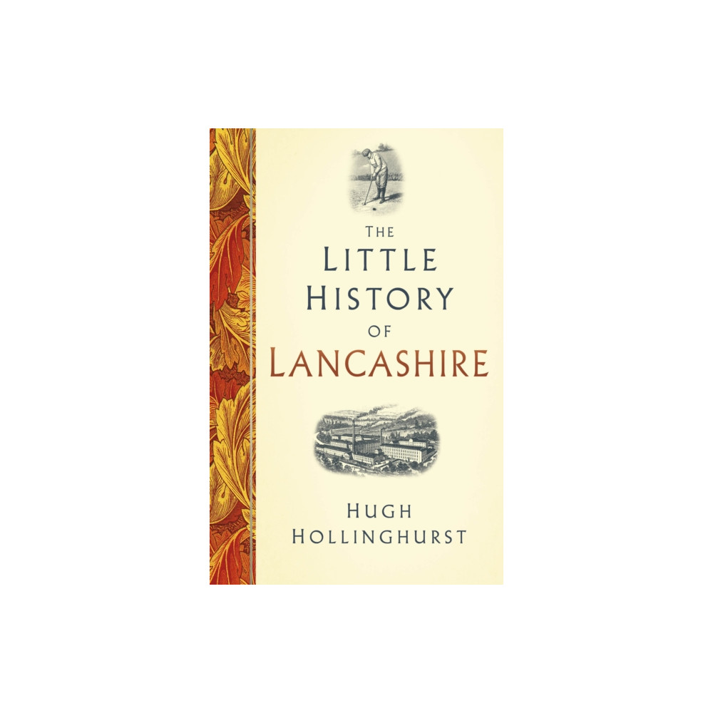Produktbild för The Little History of Lancashire (inbunden, eng)