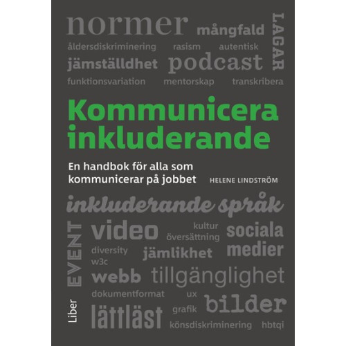 Helene Lindström Kommunicera inkluderande : en handbok för alla som kommunicerar på jobbet (häftad)