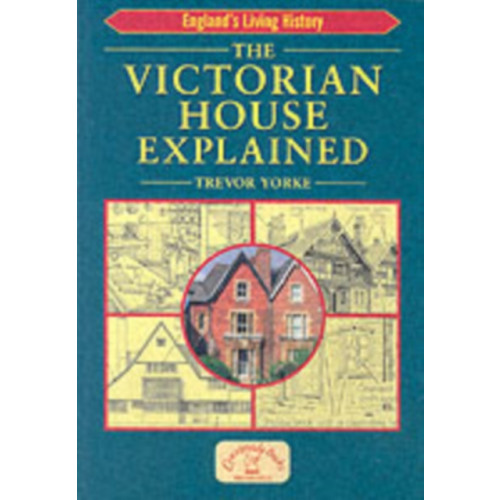 Countryside Books The Victorian House Explained (häftad, eng)