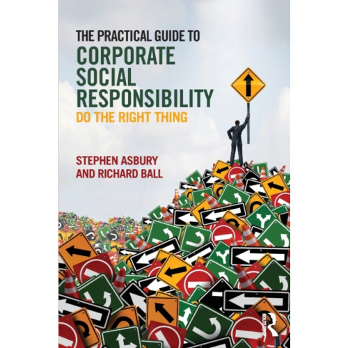 Taylor & francis ltd The Practical Guide to Corporate Social Responsibility (häftad, eng)