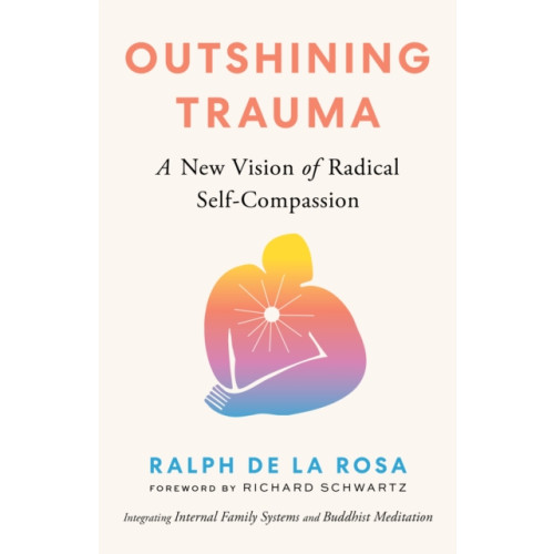 Shambhala Publications Inc Outshining Trauma (häftad, eng)