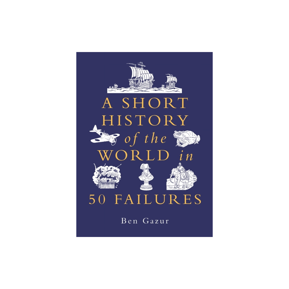 Produktbild för A Short History of the World in 50 Failures (häftad, eng)