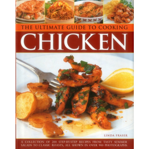 Anness publishing The Ultimate Guide to Cooking Chicken (inbunden, eng)