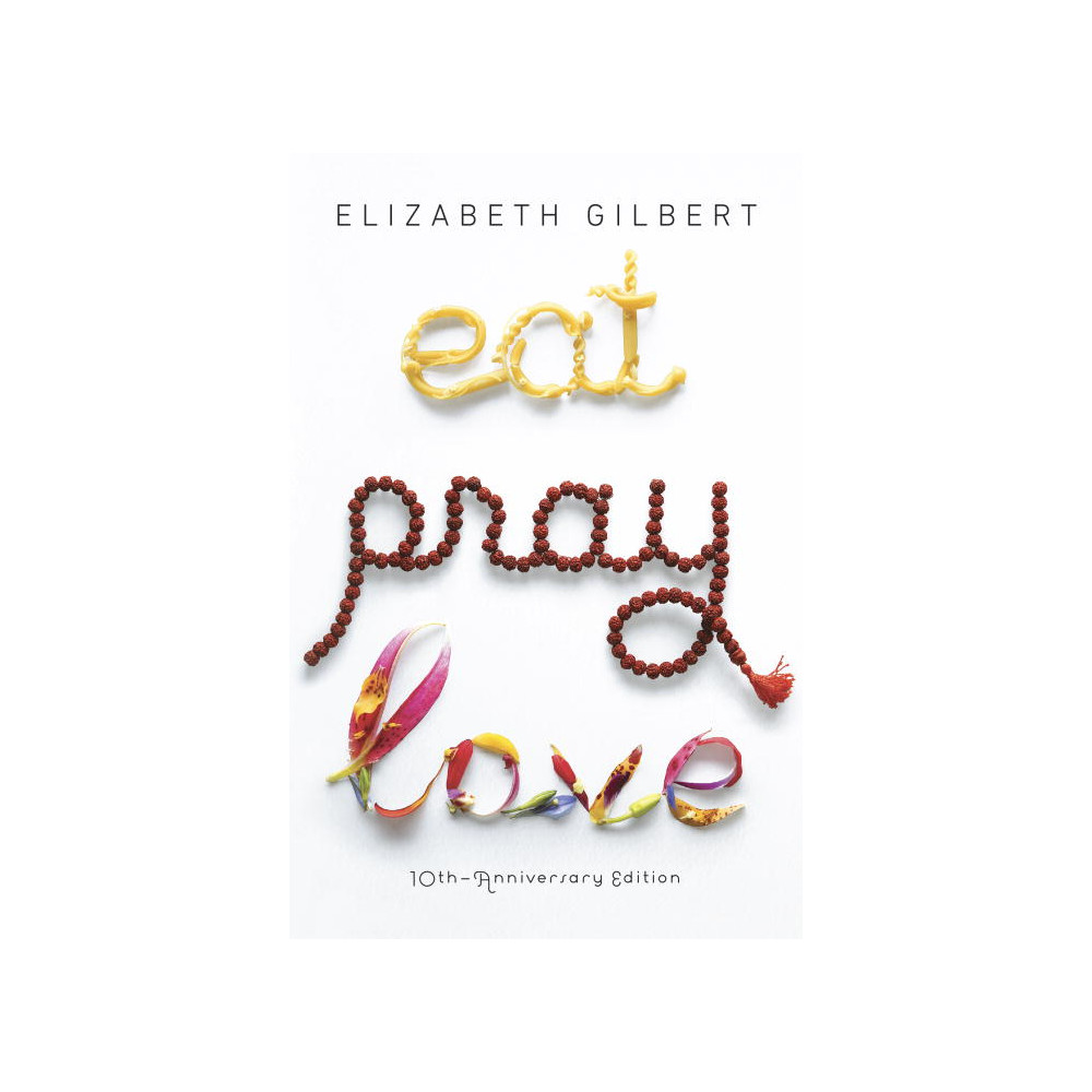 Produktbild för Eat, Pray, Love: One Woman's Search For Everything Across Italy, India & Indonesia (Q) (häftad, eng)
