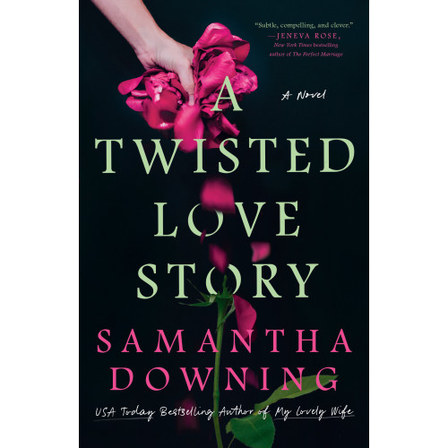 Samantha Downing A Twisted Love Story (häftad, eng)