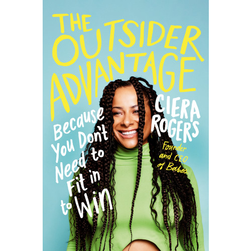 Ciera Rogers The Outsider Advantage (inbunden, eng)