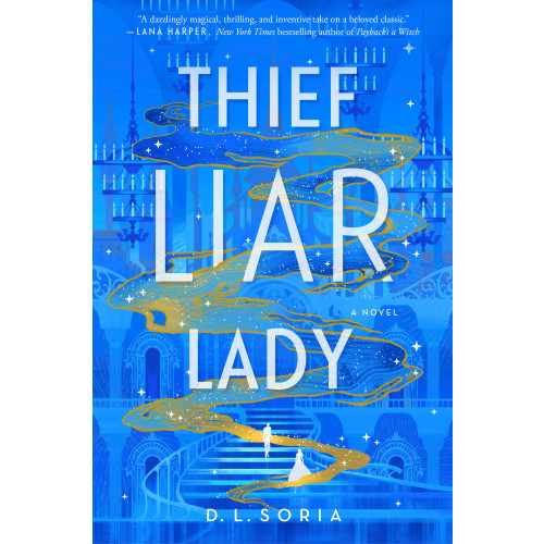 D. L. Soria Thief Liar Lady: A Novel (häftad, eng)