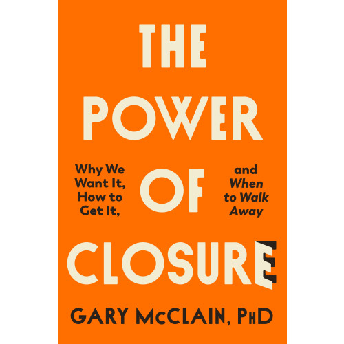 Gary McClain The Power of Closure (inbunden, eng)