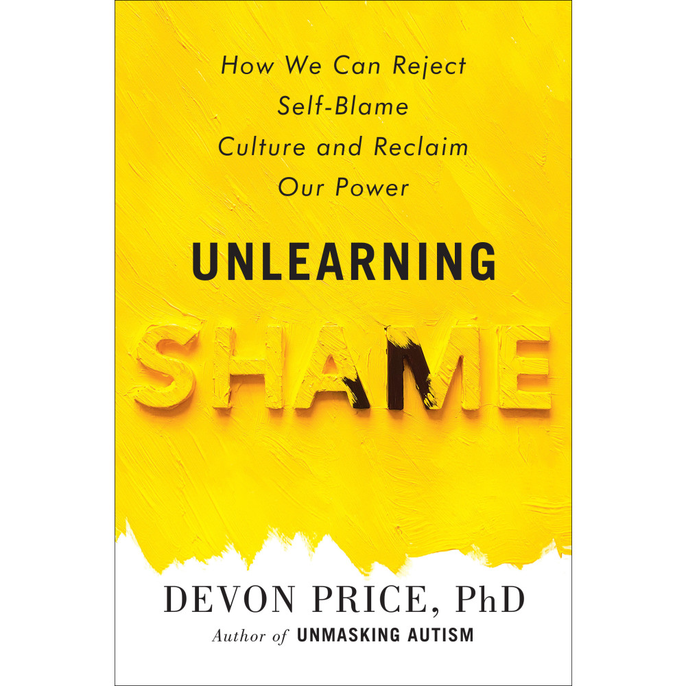 Produktbild för Unlearning Shame: How We Can Reject Self-Blame Culture and Reclaim Our Power (inbunden, eng)