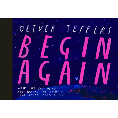 Oliver Jeffers Begin Again (inbunden, eng)