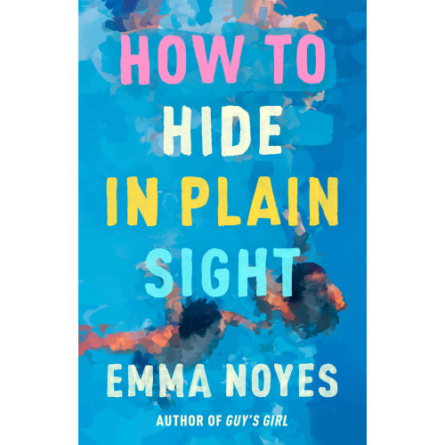 Emma Noyes How to Hide in Plain Sight (häftad, eng)