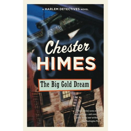 Chester Himes The Big Gold Dream: A novel (häftad, eng)