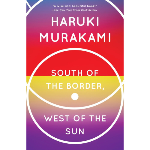 Haruki Murakami South of the Border, West of the Sun: A Novel (häftad, eng)