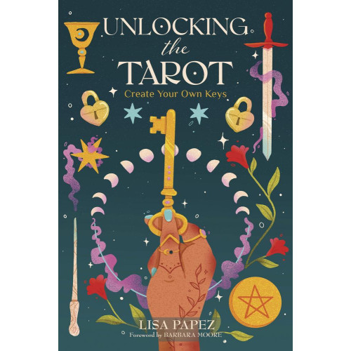 Lisa Papez Unlocking the Tarot: Create Your Own Keys (häftad, eng)