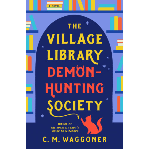 C. M. Waggoner The Village Library Demon-Hunting Society (häftad, eng)