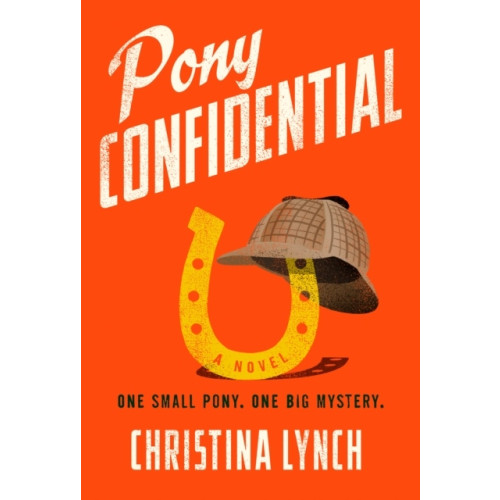 Christina Lynch Pony Confidential (inbunden, eng)