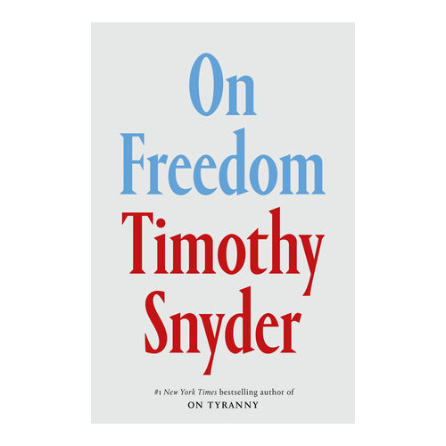 Timothy Snyder On Freedom (häftad, eng)