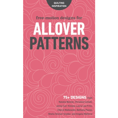 C & T Publishing Free-Motion Designs for Allover Patterns (bok, spiral, eng)