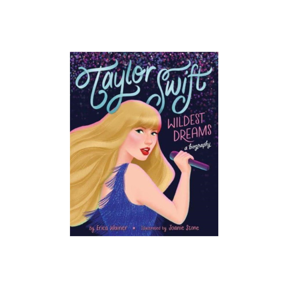 Produktbild för Taylor Swift: Wildest Dreams, A Biography (inbunden, eng)