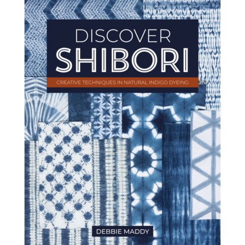 C & T Publishing Discover Shibori (häftad, eng)