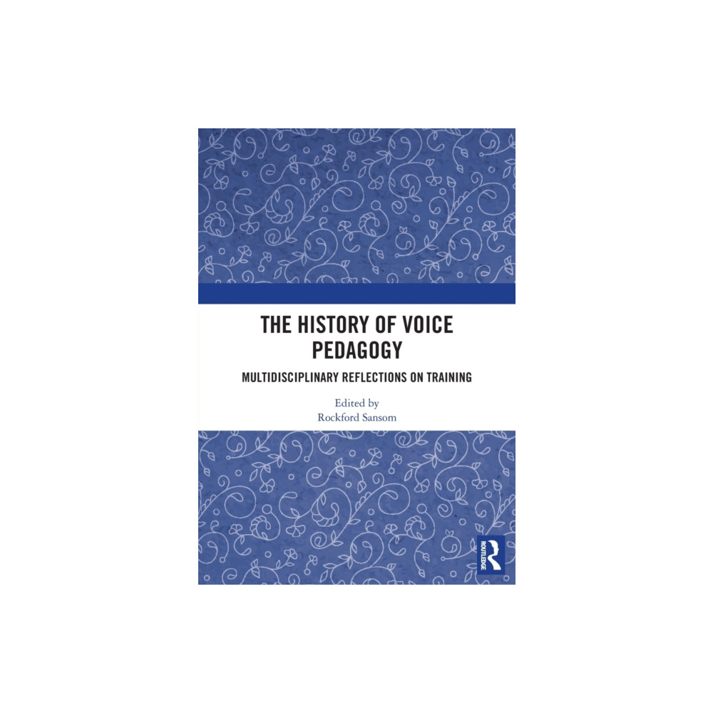 Produktbild för The History of Voice Pedagogy (häftad, eng)