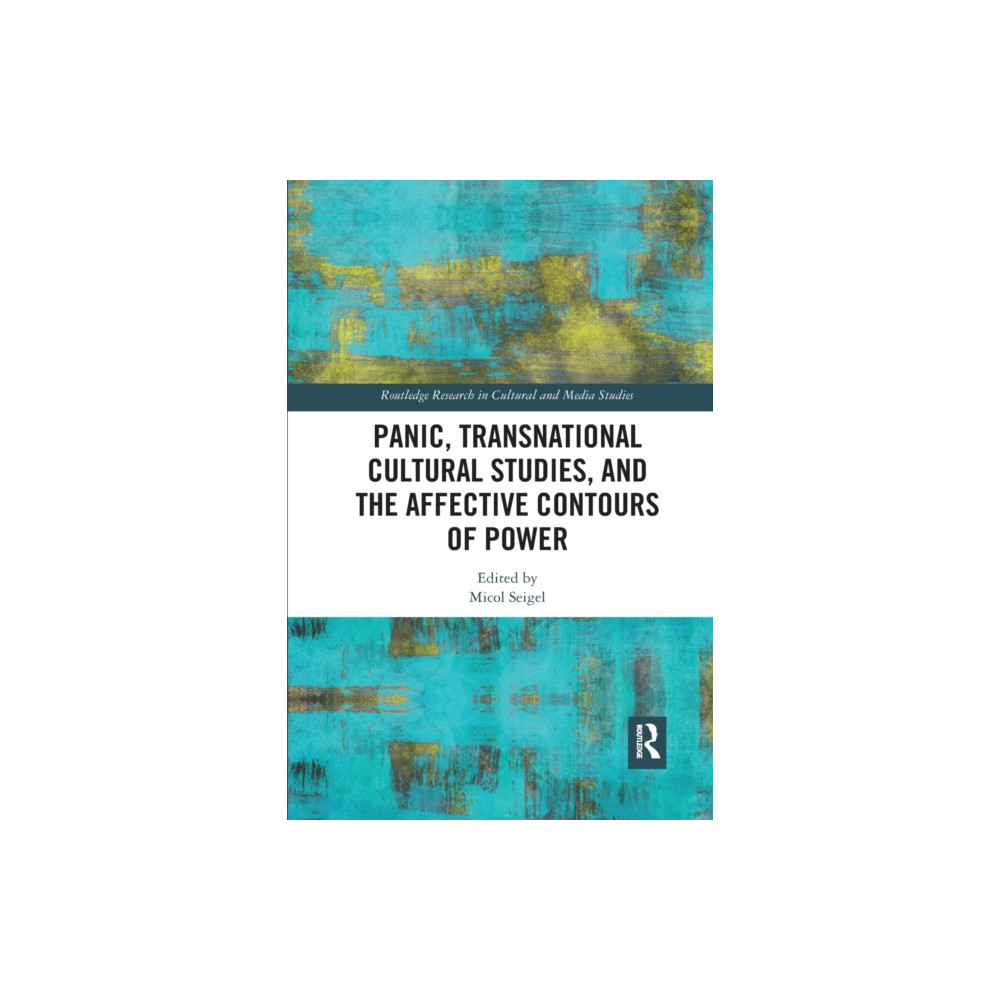 Produktbild för Panic, Transnational Cultural Studies, and the Affective Contours of Power (häftad, eng)