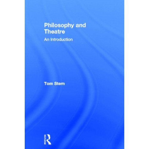 Taylor & francis ltd Philosophy and Theatre (inbunden, eng)