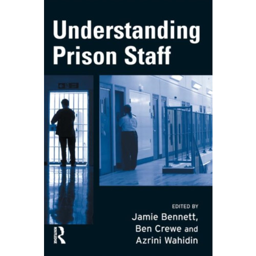 Taylor & francis ltd Understanding Prison Staff (häftad, eng)