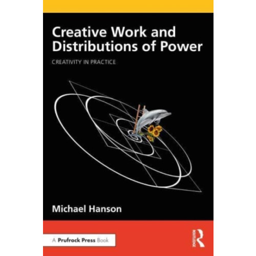 Taylor & francis ltd Creative Work and Distributions of Power (häftad, eng)