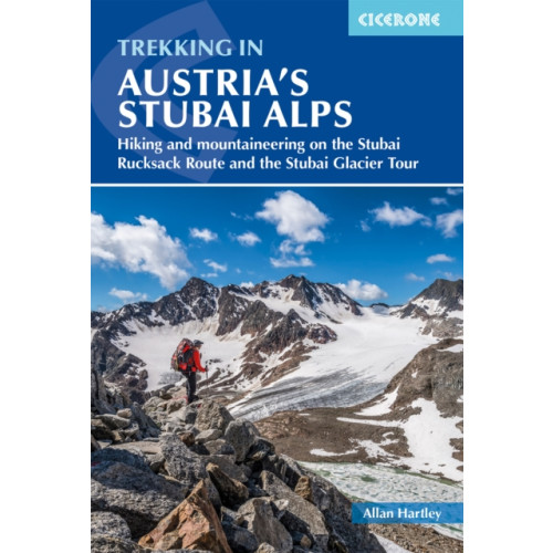 Cicerone Press Trekking in Austria's Stubai Alps (häftad, eng)