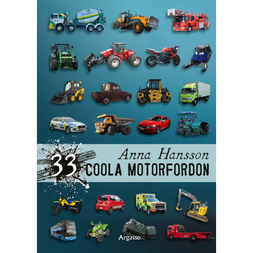 Anna Hansson 33 coola motorfordon (inbunden)