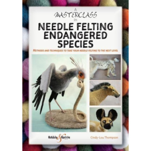 David & Charles A Masterclass in Needle Felting Endangered Species (häftad, eng)