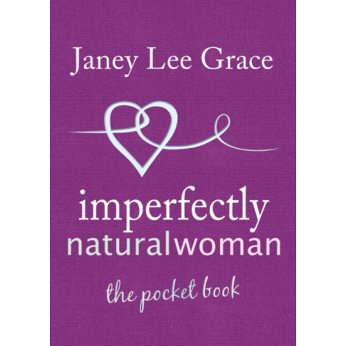 Crown House Publishing Imperfectly Natural Woman (inbunden, eng)