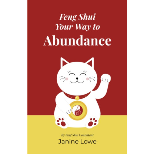 Collective Ink Feng Shui Your Way to Abundance (häftad, eng)