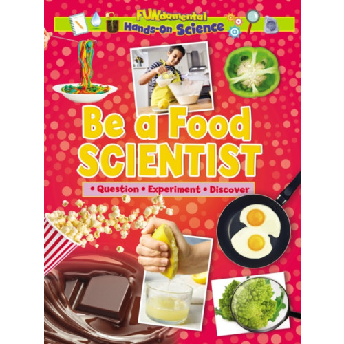 Ruby Tuesday Books Ltd Be a Food Scientist (häftad, eng)