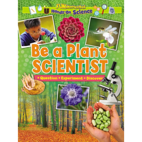 Ruby Tuesday Books Ltd Be a Plant Scientist (häftad, eng)