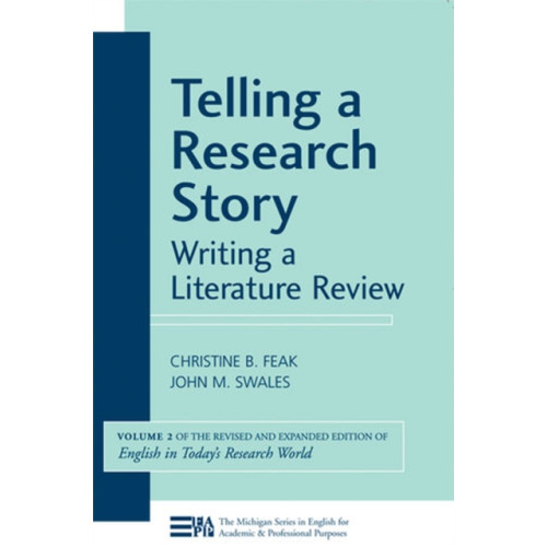 The University of Michigan Press Telling a Research Story: Writing a Literature Review (häftad, eng)
