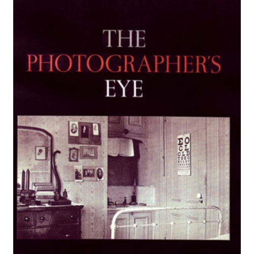 The Photographer's Eye , Museum of Modern Art (häftad, english)