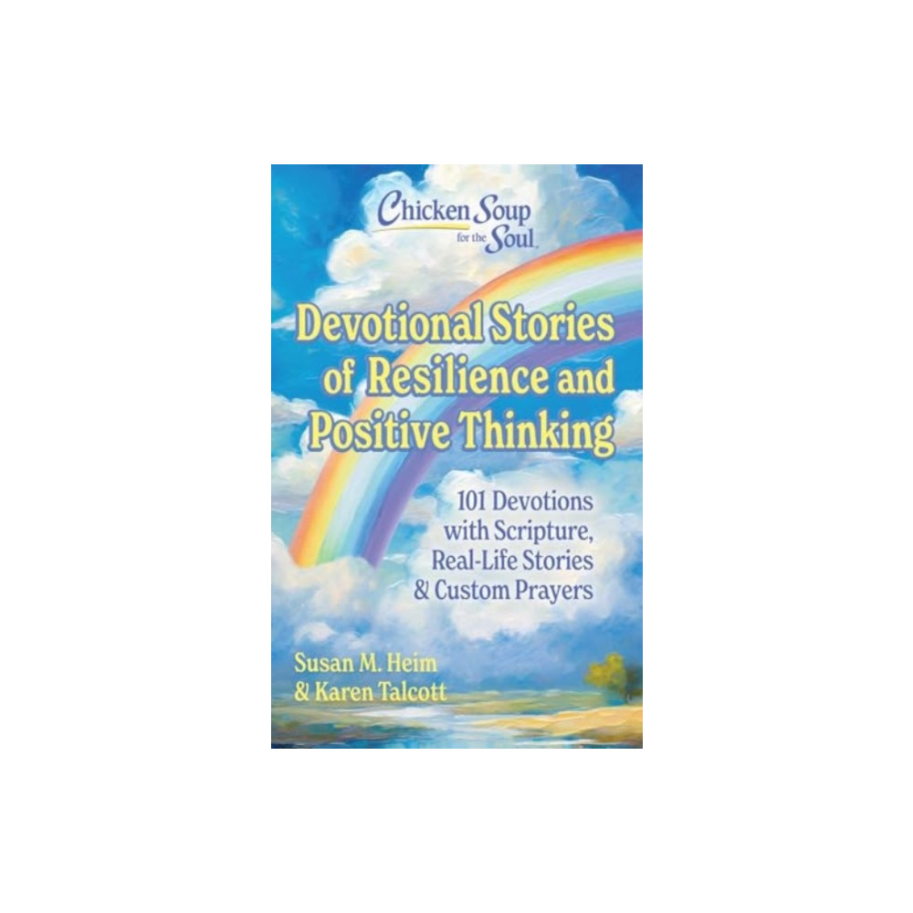 Produktbild för Chicken Soup for the Soul Devotional Stories of Resilience and Positive Thinking (inbunden, eng)