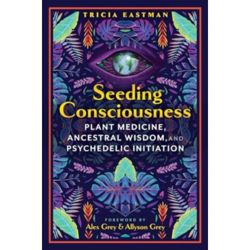 Inner Traditions Bear and Company Seeding Consciousness (häftad, eng)
