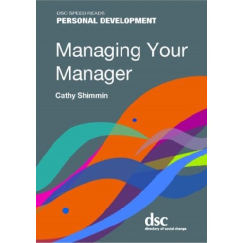Directory of Social Change Managing Your Manager (häftad, eng)