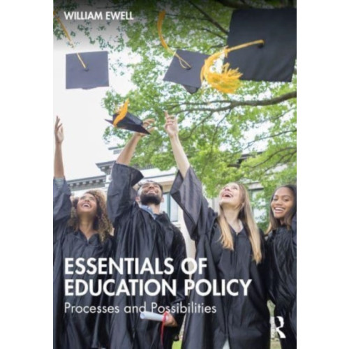Taylor & francis ltd Essentials of Education Policy (häftad, eng)