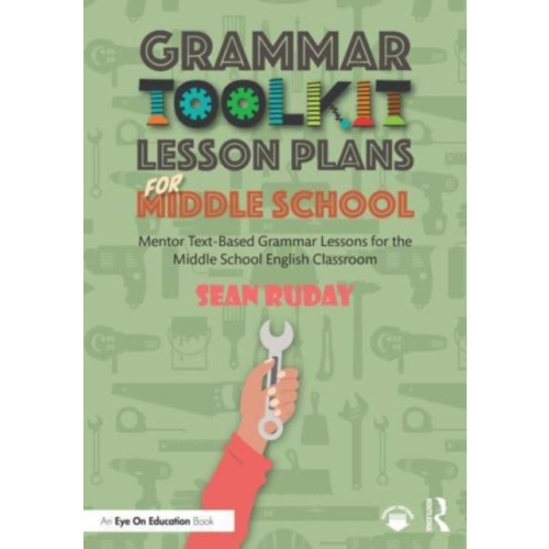 Taylor & francis ltd Grammar Toolkit Lesson Plans for Middle School (häftad, eng)