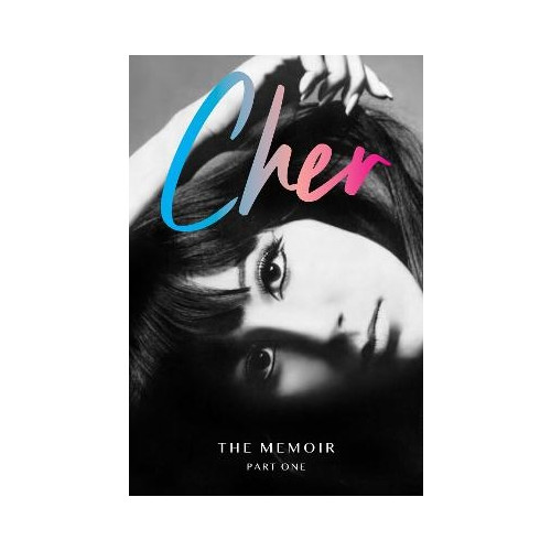 Cher Cher: the memoir, part one (inbunden, eng)