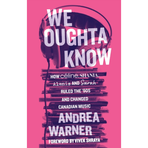 ECW Press,Canada We Oughta Know (häftad, eng)