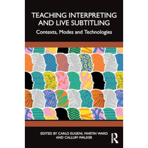 Taylor & francis ltd Teaching Interpreting and Live Subtitling (häftad, eng)